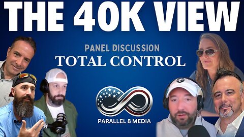 Panel Discussion - The 40K View - Episode #12