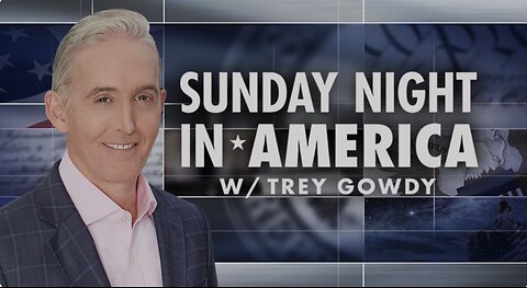 SUNDAY NIGHT in AMERICA with Trey Gowdy (December 29, 2024) FULL EPISODE