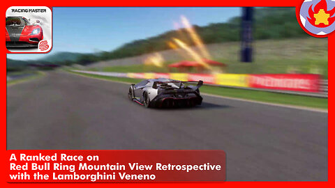 A Ranked Race on Red Bull Ring Mountain View Retrospective with the Lamborghini Veneno|Racing Master