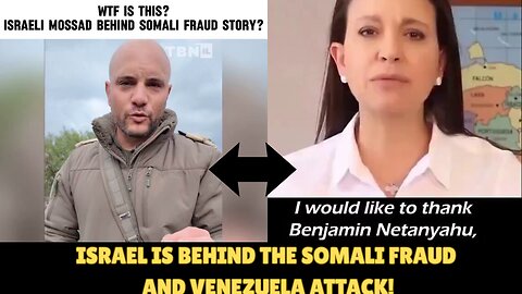 ISRAEL is behind the SOMALI FRAUD + VENEZUELA ATTACK!