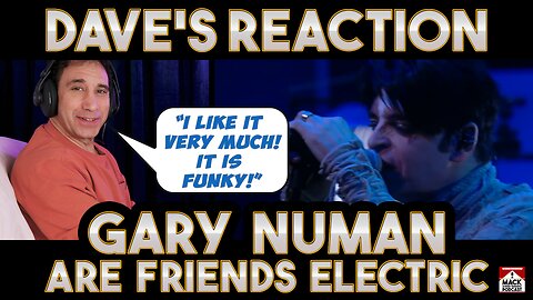 Dave's Reaction: Gary Numan — Are Friends Electric