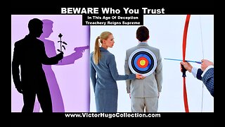 BEWARE Who You Trust In This Age Of Deception Treachery Reigns Supreme Dustin Nemos Victor Hugo