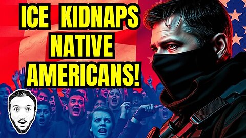 ICE Kidnaps Native Americans & Kills 2 More People!