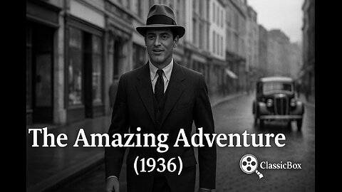 The Amazing Adventure (1936) – Full Movie | Cary Grant | ClassicBox Films
