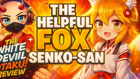 "The Helpful Fox Senko-san: A Texas-Sized Comfort Anime Review"