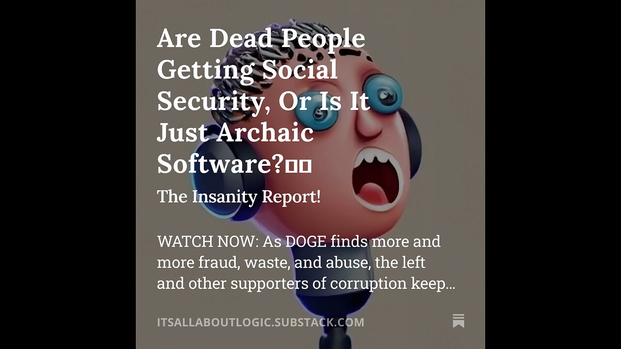 Are Dead People Getting Social Security, Or Is It Just Archaic Software?🤷‍♂️