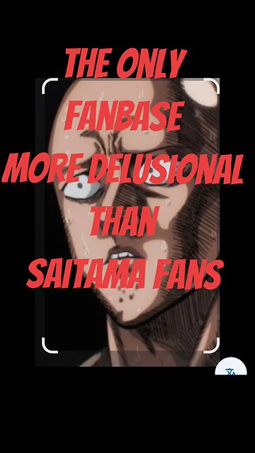 the only fanbase more delutional than saitama fans