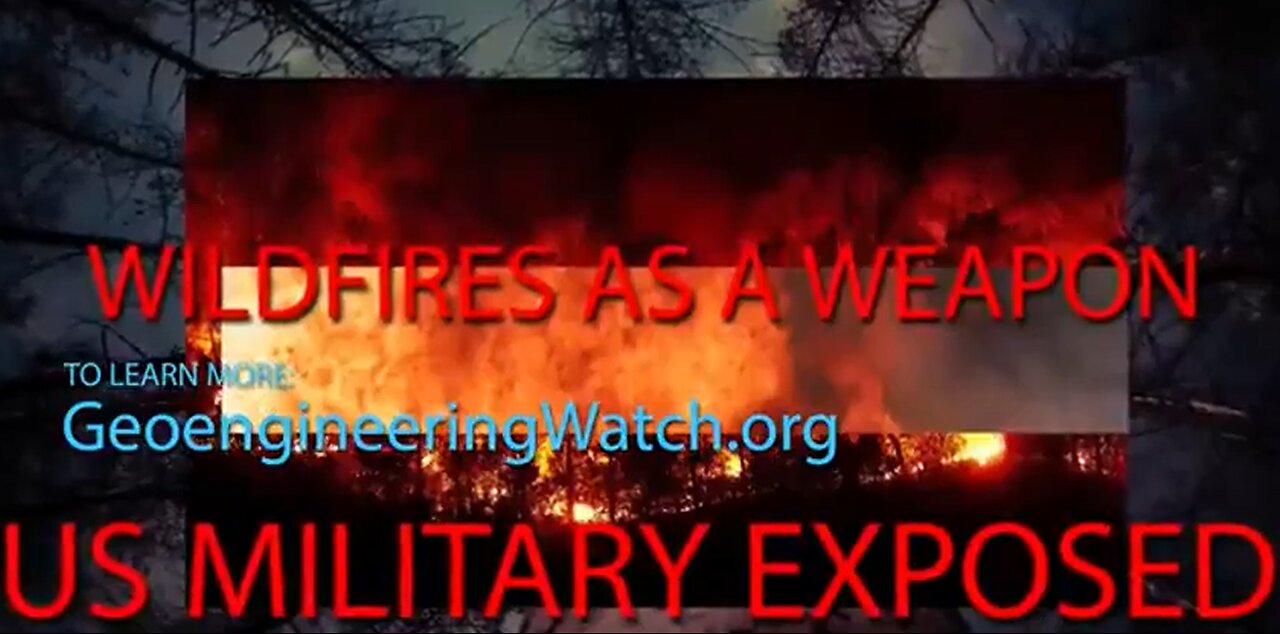 WILDFIRES AS A WEAPON: US MILITARY EXPOSED