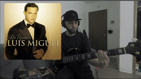 Luis Miguel - Bass Cover