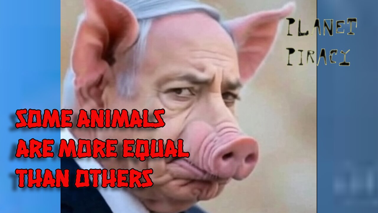 Planet Piracy 242: Some Animals are More Equal than Others