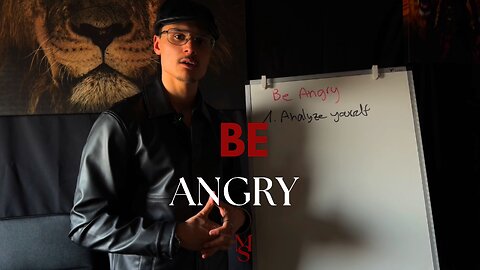 Be angry…Use your emotions