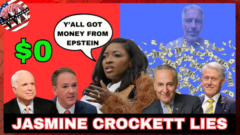 Jasmine Crockett Makes FALSE CLAIM That McCain, Lee Zeldin and Others Received Money From Epstein