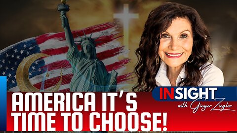 AMERICA It's Time to Choose | InSight with GINGER ZIEGLER