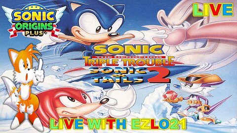 Sonic Triple Trouble January 2026 Run 1 | Live with EZLO21