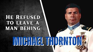 Michael Thornton: The Navy SEAL Who Saved a Medal of Honor Recipient