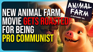 New Animal Farm Movie Gets Roasted For Being Pro Communist