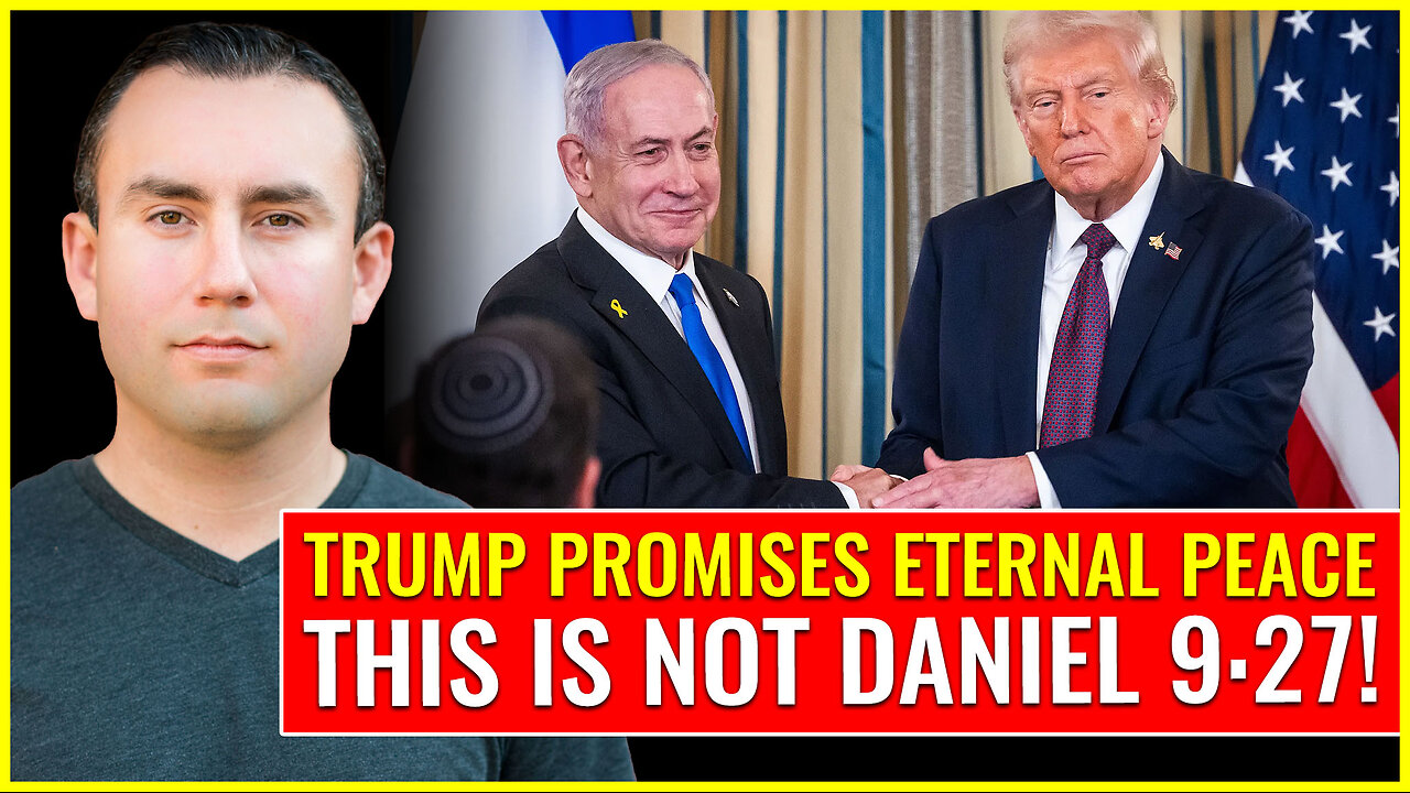 Trump promises ETERNAL PEACE (THIS IS NOT DANIEL 9:27!)