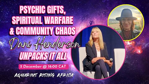 Psychic Gifts, Spiritual Warfare & Community Chaos — Dani Henderson Unpacks It All