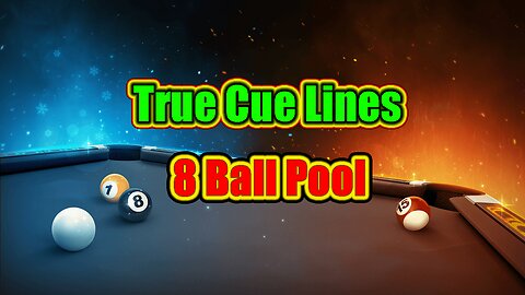 ✨ True Cue Lines | 8 Ball Pool
