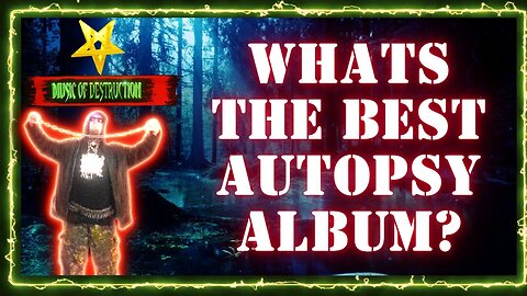 🔥 MOD LIVE | Whats The Best Autopsy Album?🔥