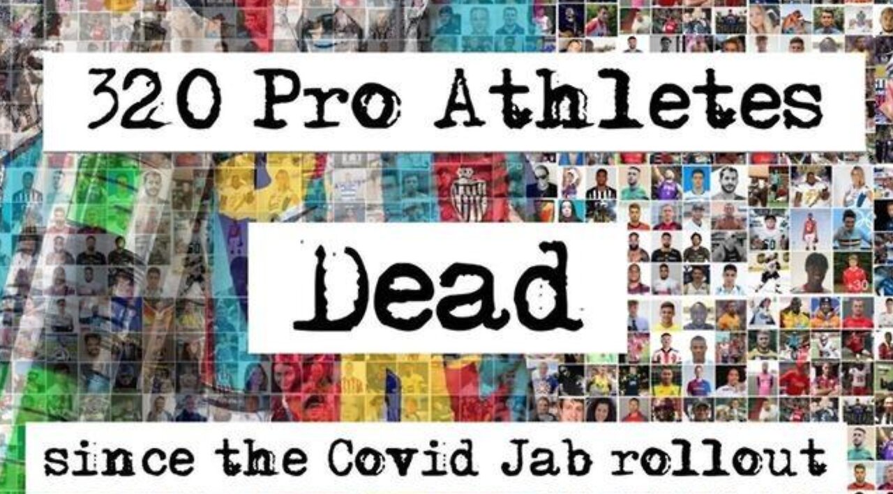 320 Pro Athletes Dead - since the Covid Jab rollout (2025)
