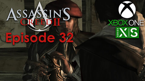 Assassin's Creed 2 Xbox One/Series X Gameplay Episode 32 - A Blade with Bite