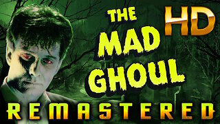 The Mad Ghoul - AI REMASTERED - HD - Cult Horror Movie