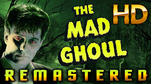 The Mad Ghoul - AI REMASTERED - HD - Cult Horror Movie