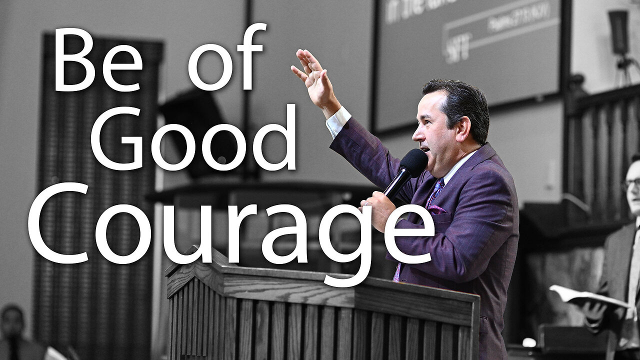 Be of Good Courage