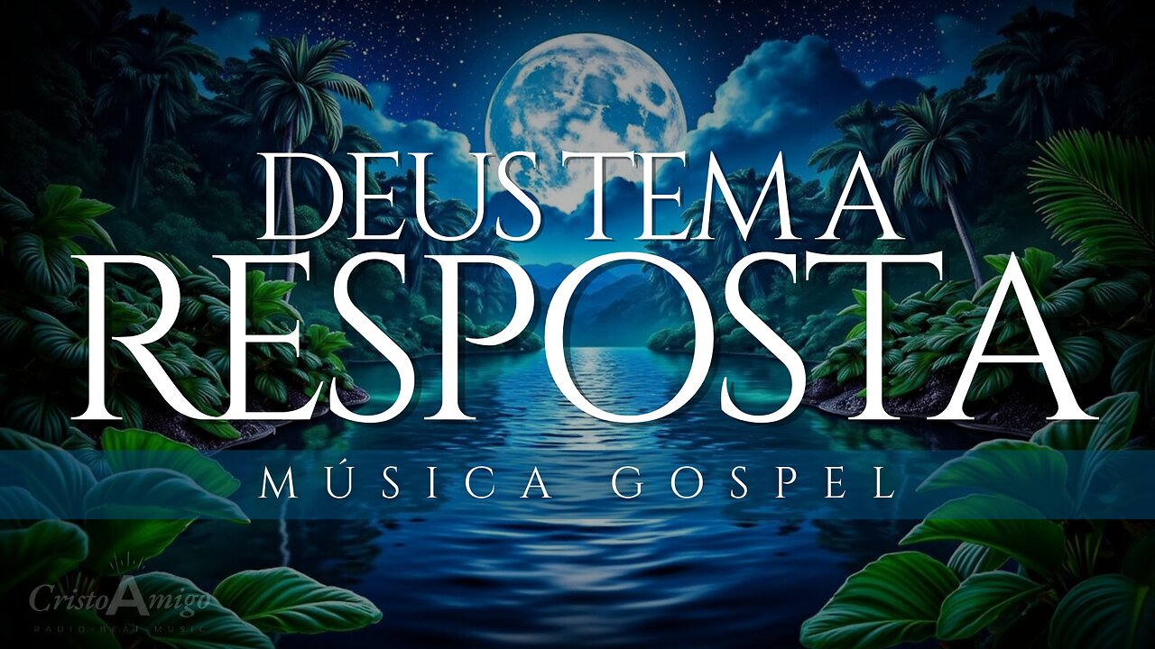 🎶Deus Tem a Resposta - Louvor Poderoso Que Vai Falar ao Seu Coração | Adoração e Fé 📻