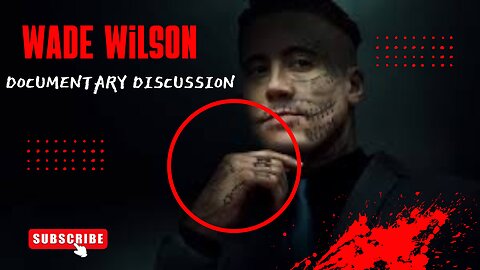 WADE WILSON DOCUMENTARY WATCH PARTY