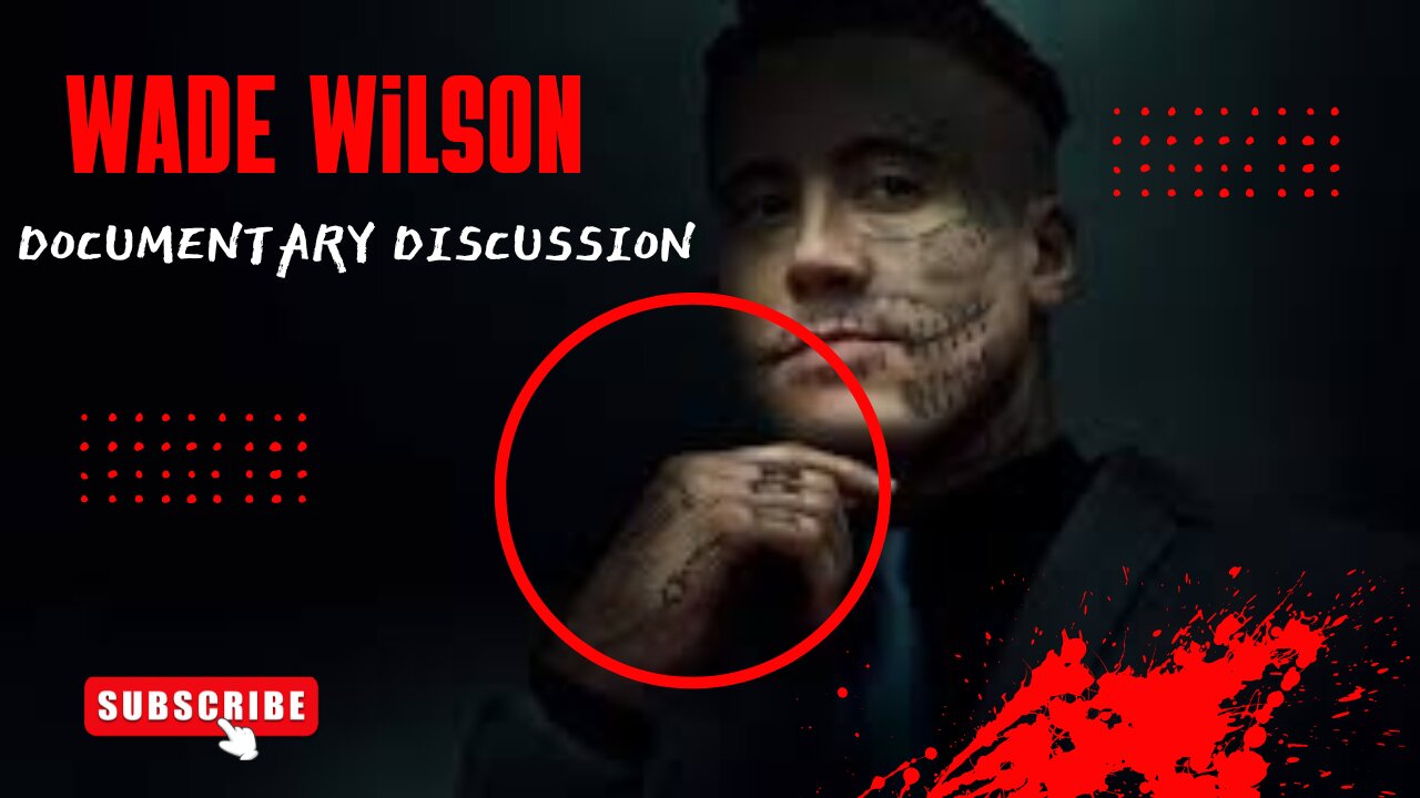 WADE WILSON DOCUMENTARY WATCH PARTY