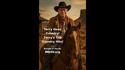 10125 Terry's Gone Country! Terry's Top Country Music Picks!