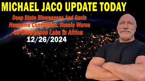 Michael Jaco & Raphael Conquista Situation Update Dec 26: "Russia Warns On Bioweapon Labs In Africa"