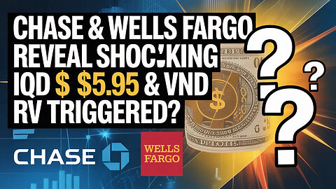 🚨Chase & Wells Fargo Reveal Shocking Iraqi Dinar $5.03 & VND $3.95 — RV Triggered 💥 RV Update 2025 💥