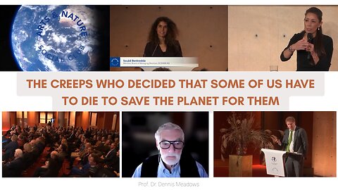 The CREEPS Who Decided That Some Of Us Have To DIE To Save The Planet For Them