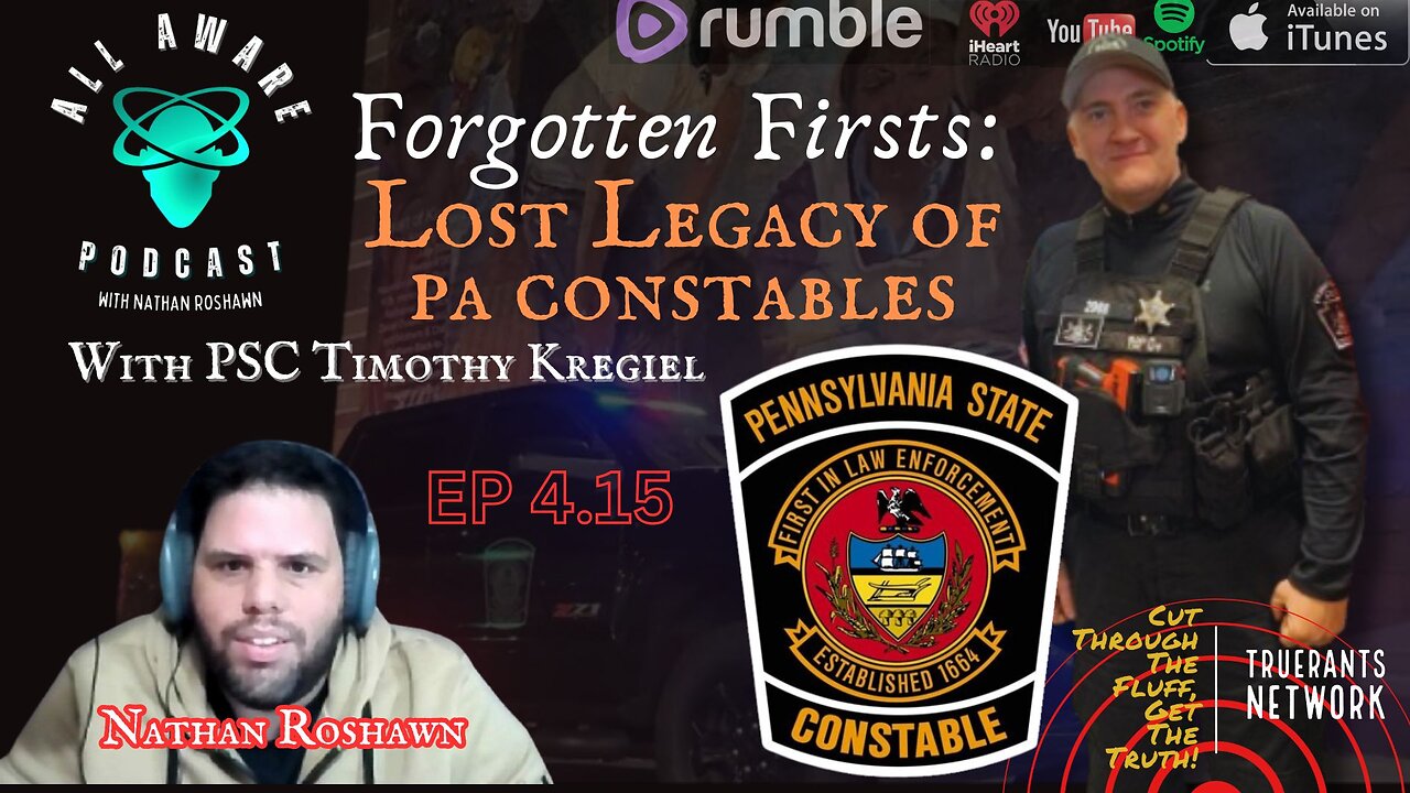 All Aware EP 4.15 - Forgotten Firsts; Lost Legacy Of PA Constables with PSC Kregiel