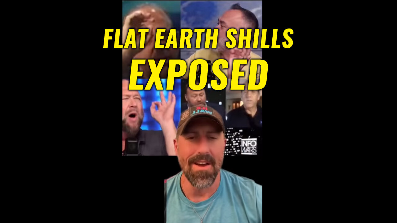 Flat earth Shills EXPOSED!