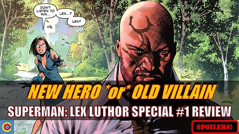 Will Lex Luthor Choose To Remain A Hero Or Accept His Destiny As A Villain?