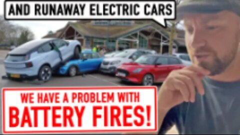 The Lithium Battery Fire Problem is GETTING SILLY. Plus Runaway EVs