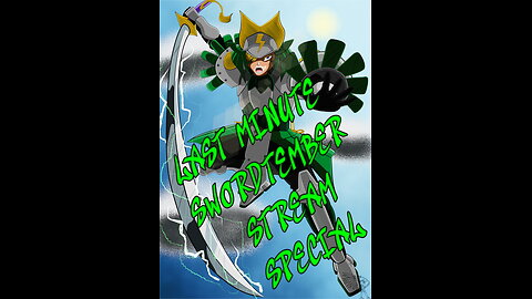 Belated Swordtember Stream Project Pt. 1