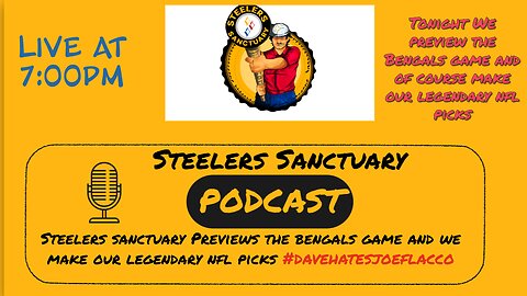 Steelers Sanctuary Bengals Preview Live at 7