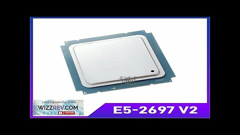 xeon e5 2697 v2 2.7GHz 30M QPI 8GT/s LGA 2011 SR19H C2 Review