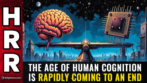 The age of human cognition is rapidly coming to an end