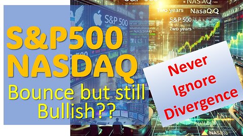S&P500 & NASDAQ Bounce but still Bullish??