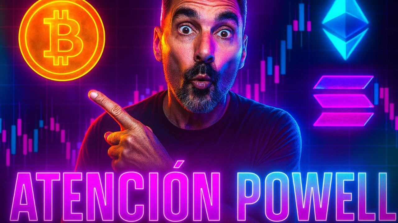 ATENCION POWELL SPEECH | Análisis de Precios Bitcoin Etherum Solana