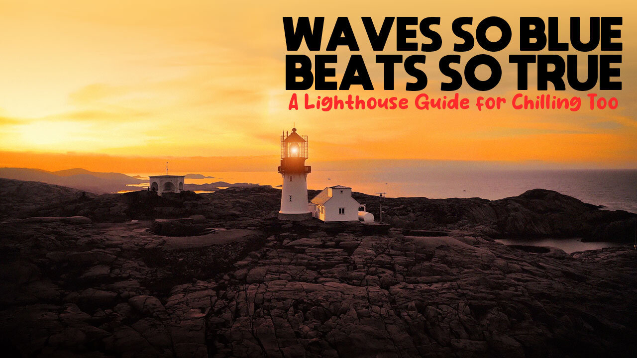 Chill Lighthouse Vibes 🌊🎶 Relaxing Downtempo Music | Soothing Coastal Serenity & Slow Beats