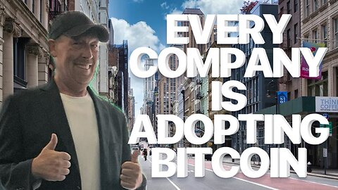 ALERT!! EVERY COMPANY IS ADOPTING BITCOIN! ARE YOU READY???
