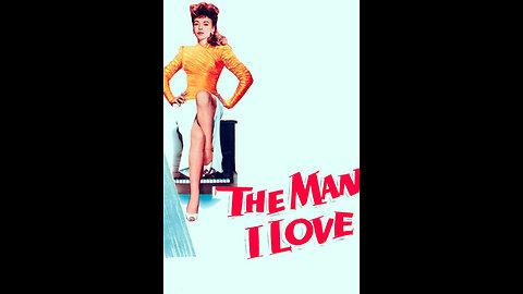 The Man I Love (1946)