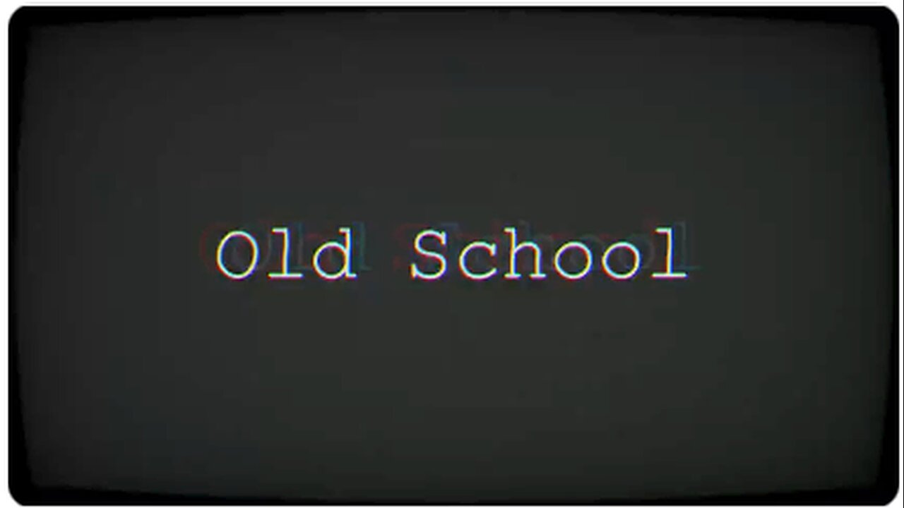 Old School - Ever watch a video and say 'That's me'...? I just did. Here it is.